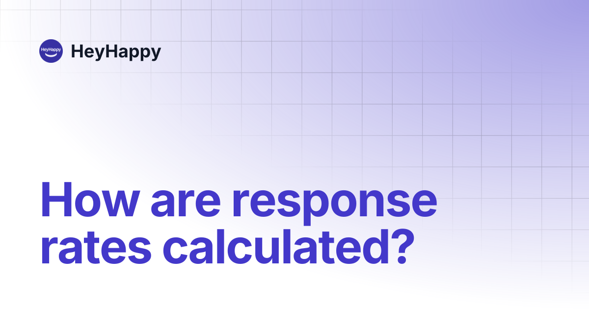 How are response rates calculated? | HeyHappy